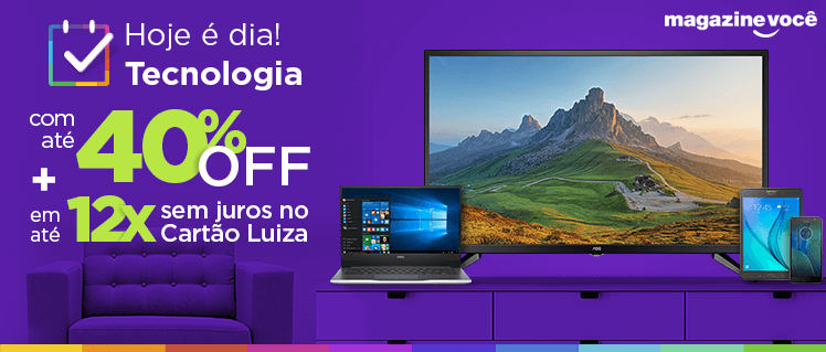 Hoje é dia de Tecnologia com até 40% OFF. Aproveite! :)