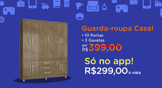 Só no aplicativo você aproveita esses preços exclusivos. Baixe agora!